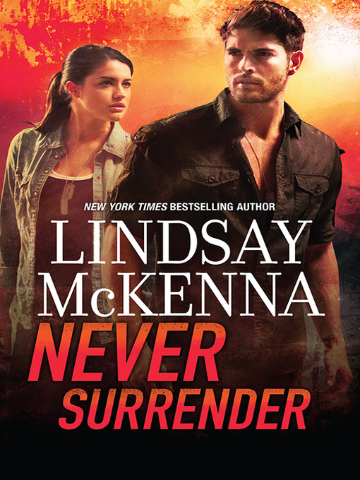 Title details for Never Surrender by Lindsay McKenna - Available